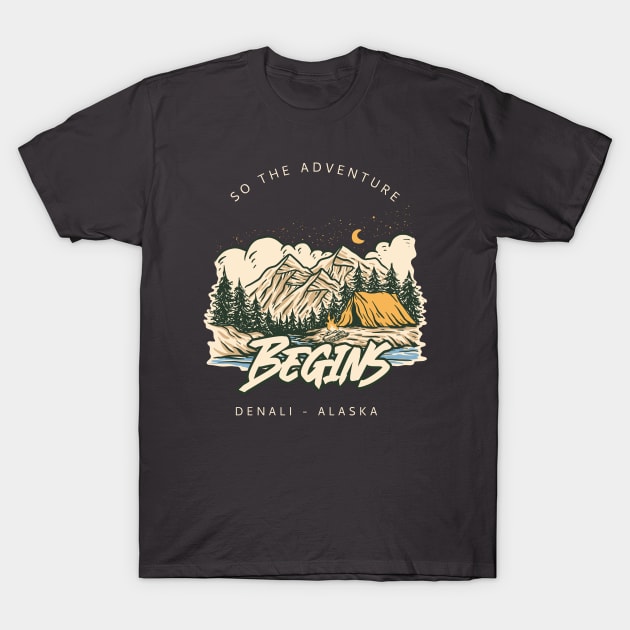 So the Adventure Begins Denali - Alaska T-Shirt by ExpressYourSoulTees